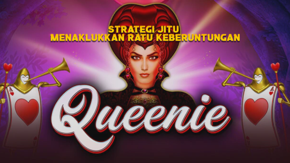 Strategi Jitu Menaklukkan Ratu Keberuntungan